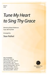 Tune My Heart to Sing Thy Grace SATB choral sheet music cover